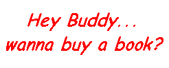 Hey buddy, wanna buy a book?