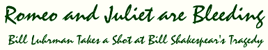Romeo and Juliet are Bleeding